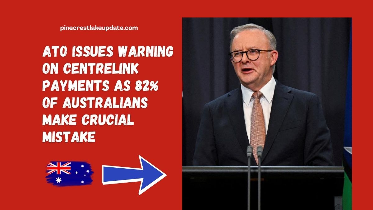 ATO Issues Warning on Centrelink Payments as 82% of Australians Make Crucial Mistake