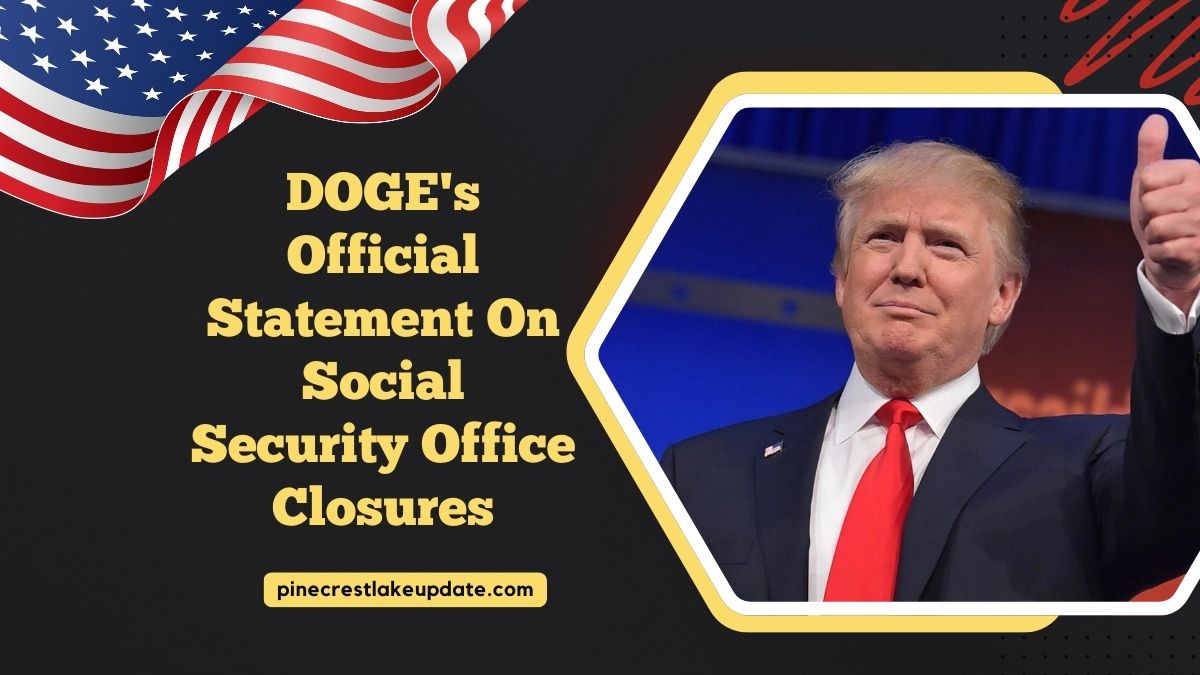 DOGE's Official Statement On Social Security Office Closures