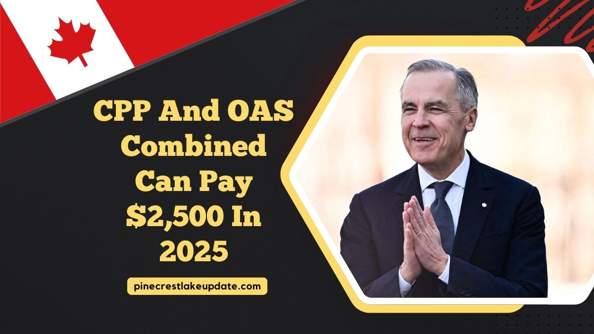 CPP And OAS Combined Can Pay $2,500 In 2025 – Find Out If You’re Eligible