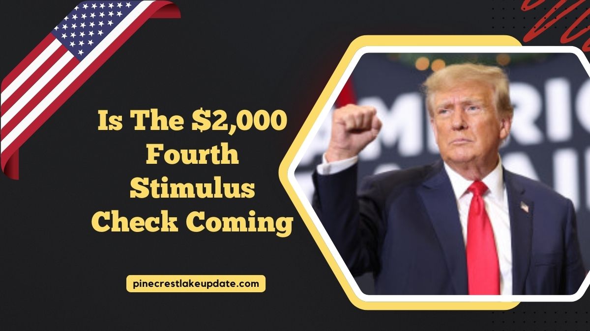 Is The $2,000 Fourth Stimulus Check Coming? Find Out If A Deposit Date Is Set